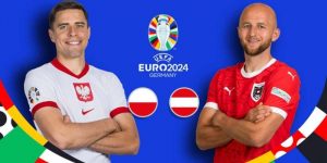 Bongdalu nhận định Ba Lan vs Áo bảng D EURO 2024