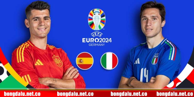 Bongdalu nhận định Tây Ban Nha vs Ý bảng B EURO 2024